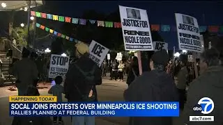 SoCal joins protests over Minneapolis ICE shooting