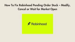 How To Fix Robinhood Pending Order Stuck &ndash; Modify, Cancel or Wait for Market Open