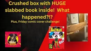 Box with HUGE slabbed comic crushed!  What happened?  Plus, Friday challenge  #fridaycomicchallenge