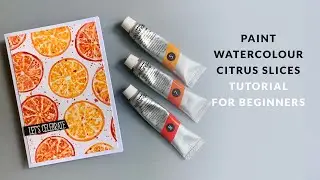 Easy Watercolour Citrus Slice Background for Summer Cards | Budget-Friendly Cardmaking Idea