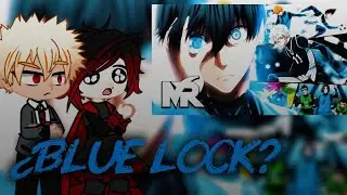 Gacha (Fandoms) React | Blue Lock | El Mejor Delantero