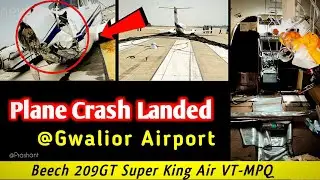 ✅Plane Crash Landed @Gwalior Airport  | Plane Was Carrying Remdesivir | Beech Aircraft 209