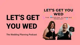 DON'T FORGET to add these items to your wedding budget! | Let's Get You Wed Podcast Ep 114