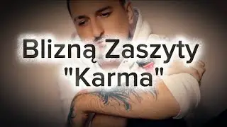 Blizną Zaszyty - Karma