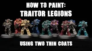 How to Paint Horus Heresy Traitor Legions using Two Thin Coats Paints