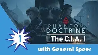 Phantom Doctrine CIA Episode 1: This is Only The Beginning