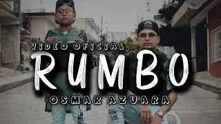 Osmar Azuara - Rumbo 🛤 (Video Oficial)