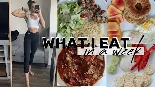 WHAT I EAT IN A WEEK TO STAY FIT *Intuitive Eating + Realistic*