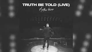 Matthew West - Truth Be Told (Official Live Audio)