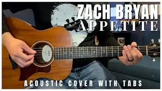 Appetite (Studio) - Zach Bryan | Cover + Tabs