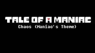 Tale of a Maniac - Chaos (Maniac's Theme)
