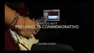 Marcos Witt || Preludio 25 Conmemorativo || Guitar Cover