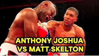 Anthony Joshua (England) vs Matt Skelton (England) | KNOCKOUT, BOXING fight