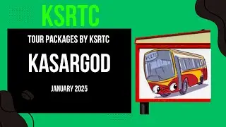 KSRTC TOUR PACKAGES FROM KASARGOD DEPOT | BUDGET TOUR TRIPS BY KSRTC | BUDGET TRAVEL PACKAGES