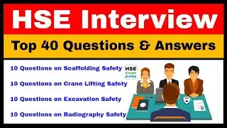 Top 40 HSE Interview Questions & Answers |Scaffold/Crane/Excavation/Radiography Safety Interview Q/A