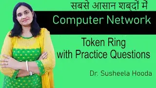 CN:2.17: Detail Discussion on Token Ring|IEEE 802.5|Data Link layer Protocol| PGT| UGC-NET|Gate