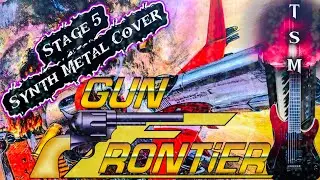 Gun Frontier: Stage 5 Synth Metal Cover 銃のフロンティア