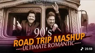Road Trip 90's Mashup song | 90's Ultimate Romantic Mashup song | Udit Narayan,Kumar Sanu song 