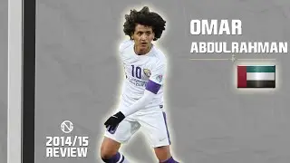 OMAR ABDULRAHMAN عمر عبدالرحمن | Goals, Skills, Assists | Al Ain | 2014/2015 (HD)