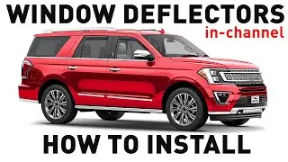 How to install Shatterproof In-Channel Window Deflectors for Ford Expedition/Lincoln Navigator 18-24