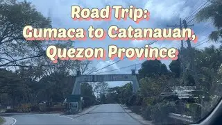 Road Trip Gumaca to Catanauan Quezon Province 