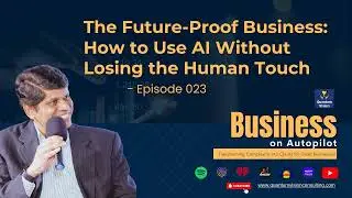 The Future-Proof Business: How to Use AI Without Losing the Human Touch - BOA EP023