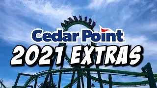 Cedar Point 2021 Extras