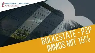Bulkestate - Eine echte Alternative zu Estateguru?