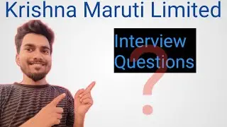 Krishna Maruti Limited Interview Question 👍
