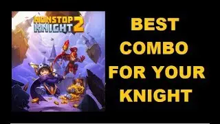 Nonstop Knight 2: BEST COMBO!