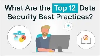 Top 12 Data Security Best Practices | How to Protect Data by Design