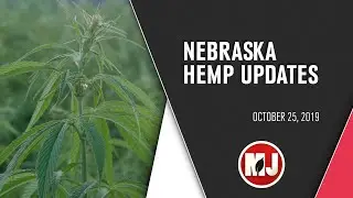Nebraska Hemp Updates | October 25, 2019