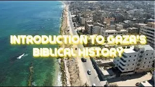 introduction to Gaza's Biblical History
