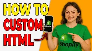 How To Add Custom HTML To Shopify Pages (Beginner Steps)