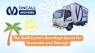 Gold Coast Removals & Storage Made Easy with OnCall Movers