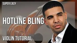 SUPER EASY: How to play Hotline Bling  by Drake on Violin (Tutorial)