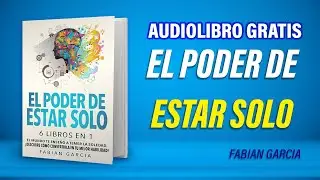 El poder de estar solo (Audiolibro) Fabian Garcia