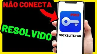 Sockslite pro n&atilde;o conecta 2025 sockslite pro n&atilde;o conecta vivo 2025