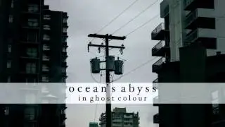 In Ghost Colour - Ocean's Abyss