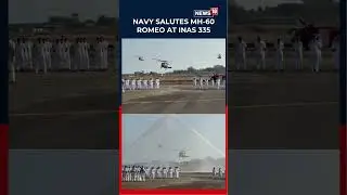 Indian Navy Gives Water Cannon Salute to MH-60 Romeo at INAS 335 Commissioning | Viral | N18S