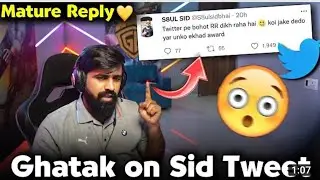 Ghatak Bhai React on sid Tweet & Toxicity 😳 mature reply❤️| EmLyn yt |#jonathan#godl#soul#bgmi#viral
