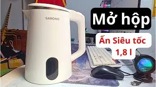 Ấm Si&ecirc;u Tốc Samono Dưới 200K &ndash; Chất Lượng Bất Ngờ! Test Thực Tế Từ A&ndash;Z