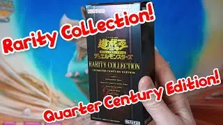 Yugioh Rarity Collection Quarter Century Edition Box Opening!