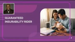 Guaranteed Insurability Rider: Future Coverage Without New Medical Exams