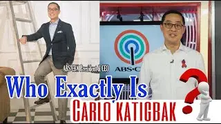 КТО ТАКОЙ КАРЛО КАТИГБАК? | Президент и генеральный директор ABS-CBN