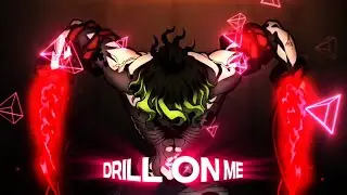 「Drill On Me 👿」Demon Slayer 「AMV/EDIT」4K