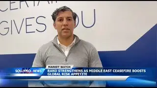 SOWETO TV NEWS | RAND STRENGTHENS AS MIDDLE EAST CEASEFIRE BOOSTS GLOBAL RISK APPETITE