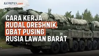 Rudal Oreshnik, Obat Pusing Perang ala Rusia, Bikin AS-Eropa Ketar-ketir