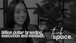 Jasmine Nijjar on billion dollar branding, execution and mindset | THINKSPACE PODCAST