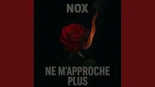 Ne m'approche plus